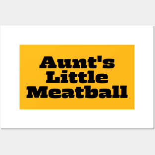 Aunt's Little Meatball Posters and Art